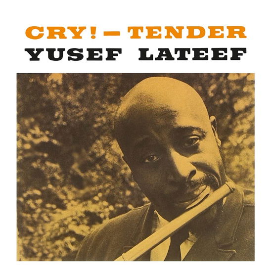 Cover for Yusef Lateef · Cry! - Tender (Clear Vinyl) (LP) (2023)