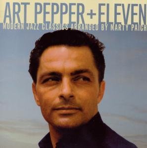 Cover for Art Pepper · + Eleven (CD) [Bonus Tracks edition] (2010)