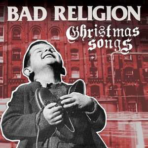 Christmas Songs - Bad Religion - Musiikki - EPITAPH - 8714092727630 - perjantai 22. marraskuuta 2019