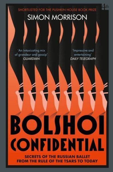 Cover for Simon Morrison · Bolshoi Confidential: Secrets of the Russian Ballet from the Rule of the Tsars to Today (Paperback Bog) (2017)