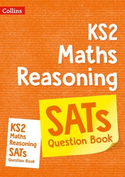 Cover for Collins KS2 · KS2 Maths Reasoning SATs Practice Question Book: For the 2025 Tests - Collins KS2 SATs Practice (Paperback Book) [Edition edition] (2016)