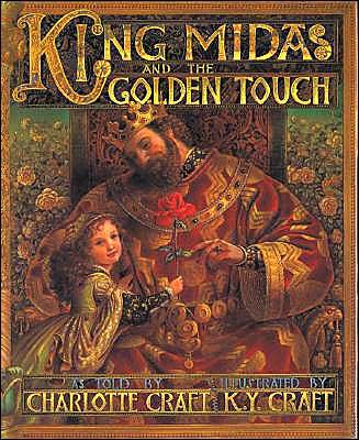 King Midas and the Golden Touch - Charlotte Craft - Livros - HarperCollins - 9780060540630 - 23 de setembro de 2003