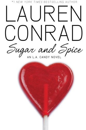 Cover for Lauren Conrad · Sugar and Spice - L.A. Candy (Paperback Book) (2011)