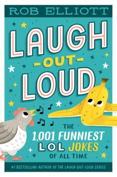 Cover for Rob Elliott · Laugh-Out-Loud: The 1,001 Funniest LOL Jokes of All Time (Hardcover Book) (2022)