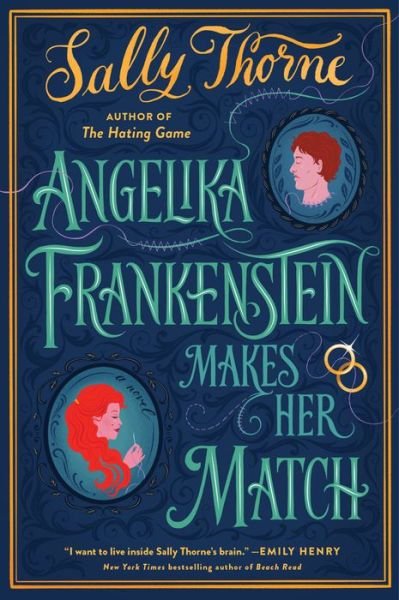 Cover for Sally Thorne · Angelika Frankenstein Makes Her Match: A Novel (Gebundenes Buch) (2022)