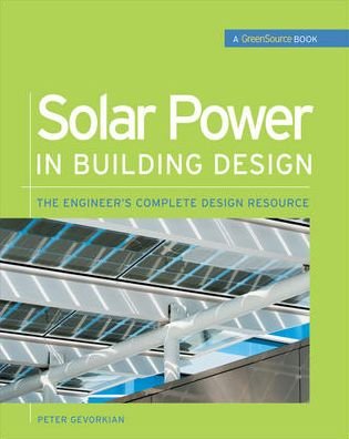 Cover for Peter Gevorkian · Solar Power in Building Design (GreenSource) (Gebundenes Buch) [Ed edition] (2007)