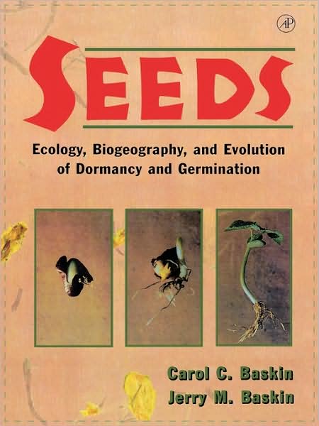 Cover for Baskin, Carol C. (School of Biological Sciences, University of Kentucky, Lexington, USA) · Seeds: Ecology, Biogeography, and, Evolution of Dormancy and Germination (Paperback Book) [New edition] (2000)