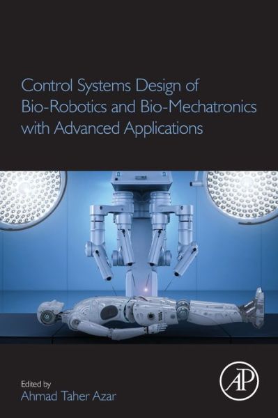 Cover for Ahmad Taher Azar · Control Systems Design of Bio-Robotics and Bio-Mechatronics with Advanced Applications (Paperback Book) (2019)