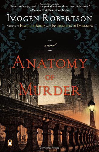 Anatomy of Murder: a Novel - Imogen Robertson - Kirjat - Penguin Books - 9780143122630 - tiistai 28. elokuuta 2012