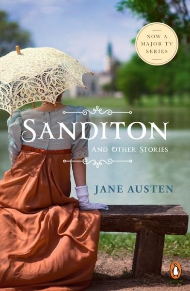Sanditon and Other Stories - Jane Austen - Livres - Penguin Publishing Group - 9780143135630 - 7 janvier 2020