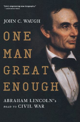 Cover for John C. Waugh · One Man Great Enough (Paperback Book) [Reprint edition] (2009)