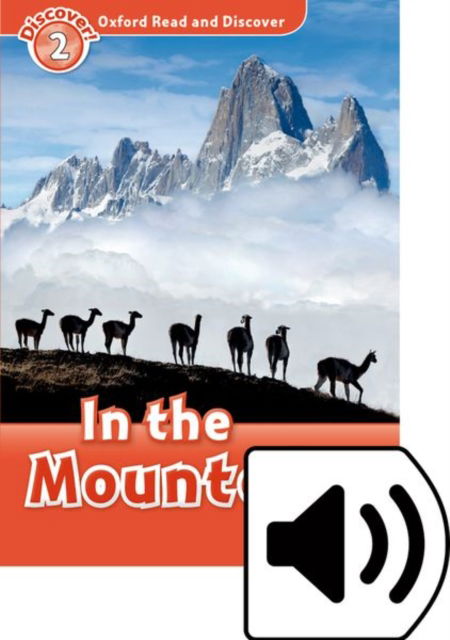 Cover for Richard Northcott · Oxford Read and Discover: Level 2: In the Mountains Audio Pack - Oxford Read and Discover (Book) (2016)