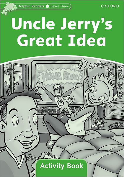 Cover for Craig Wright · Dolphin Readers Level 3: Uncle Jerry's Great Idea Activity Book - Dolphin Readers Level 3 (Paperback Book) (2006)