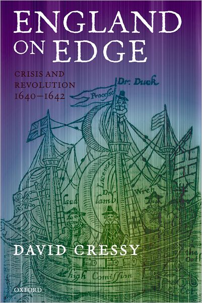 Cover for Cressy, David (Professor of History, Ohio State University) · England on Edge: Crisis and Revolution 1640-1642 (Paperback Book) (2007)