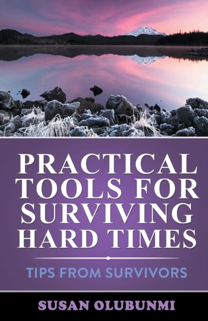 Susan Olubunmi · Practical Tools for Surviving Hard Times (Paperback Book) (2021)