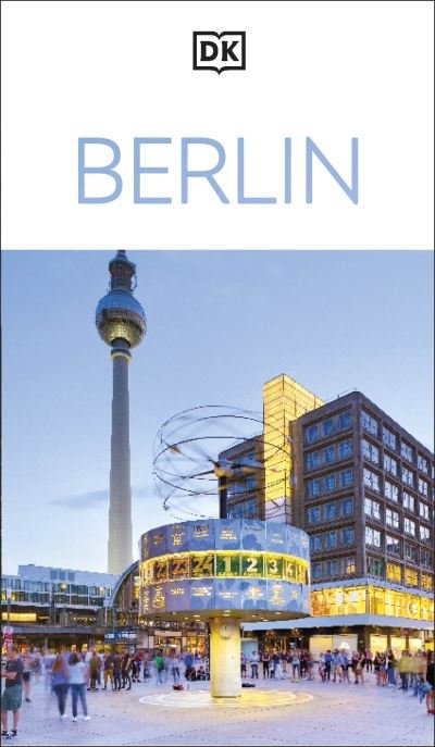 DK Eyewitness Berlin - Travel Guide - DK Eyewitness - Livres - Dorling Kindersley Ltd - 9780241710630 - 6 mars 2025