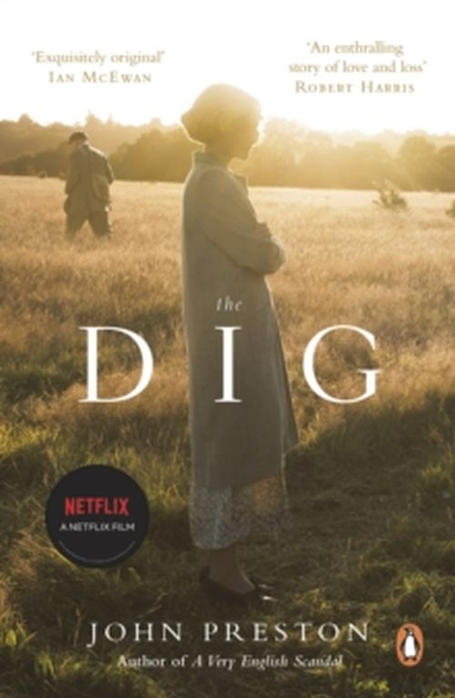 Cover for John Preston · The Dig: Now a BAFTA-nominated motion picture starring Ralph Fiennes, Carey Mulligan and Lily James (Pocketbok) (2021)