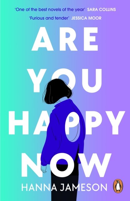 Cover for Hanna Jameson · Are You Happy Now: 'One of the best novels of 2023' Sara Collins (Paperback Book) (2023)