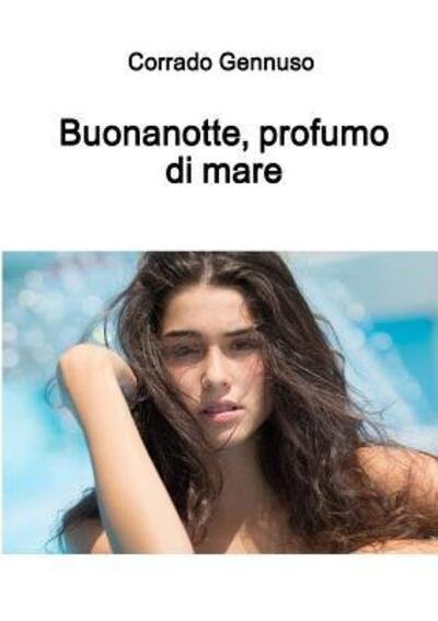 Cover for Corrado Gennuso · Buonanotte, Profumo Di Mare (Paperback Bog) (2017)