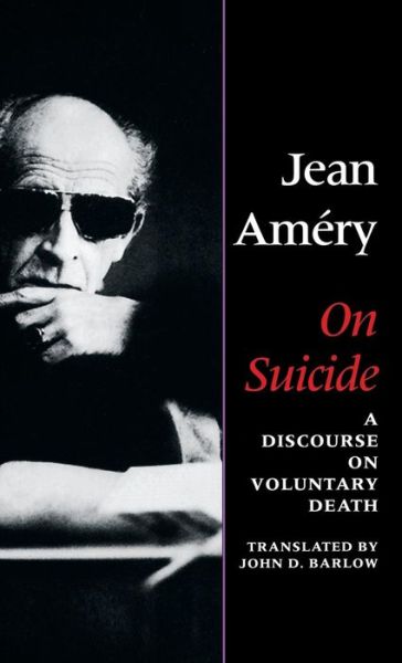 Cover for Jean Amery · On Suicide: A Discourse on Voluntary Death (Hardcover Book) (1999)