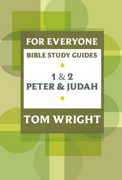 Cover for Tom Wright · For Everyone Bible Study Guide: 1 And 2 Peter And Judah - NT for Everyone: Bible Study Guide (Pocketbok) (2012)