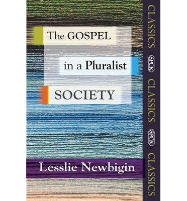 Cover for Rt. Rev Lesslie Newbigin · The Gospel in a Pluralist Society - SPCK Classics (Taschenbuch) (2014)