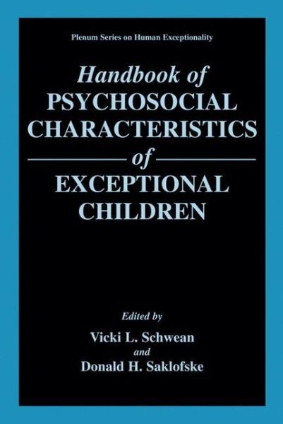 Cover for Vicki L Schwean · Handbook of Psychosocial Characteristics of Exceptional Children - The Springer Series on Human Exceptionality (Hardcover Book) [1999 edition] (1999)
