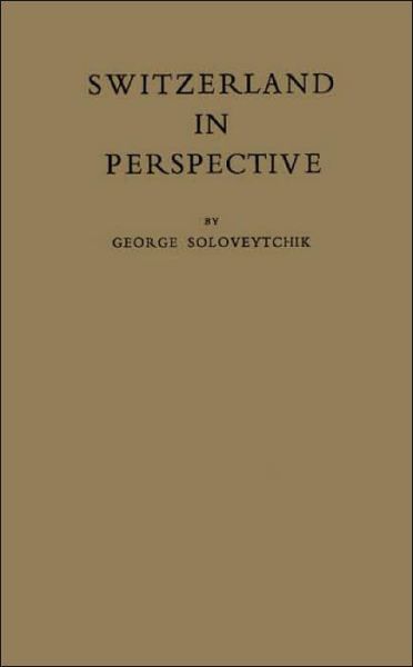 Cover for George Soloveytchik · Switzerland in Perspective (Hardcover Book) [New edition] (1982)