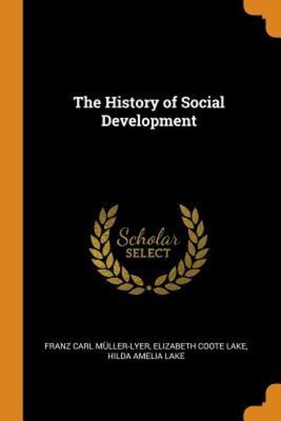 Cover for Franz Carl Muller-Lyer · The History of Social Development (Paperback Book) (2018)