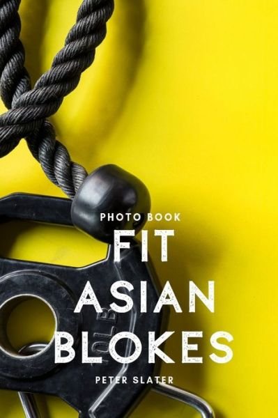Cover for Peter Slater · Fit Asian Blokes (Pocketbok) (2019)