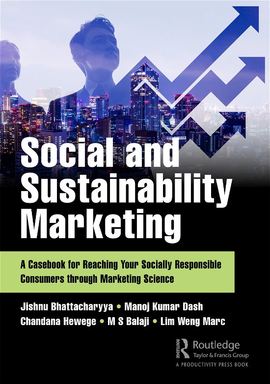 Cover for Jishnu Bhattacharyya · Social and Sustainability Marketing: A Casebook for Reaching Your Socially Responsible Consumers through Marketing Science (Hardcover Book) (2021)