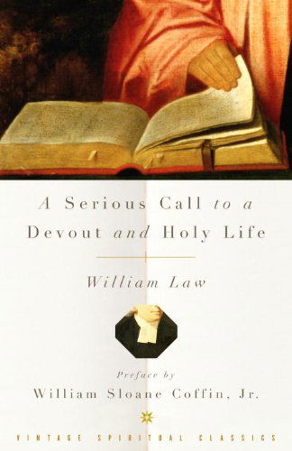 A Serious Call to a Devout and Holy Life - William Law - Books - Random House USA Inc - 9780375725630 - August 13, 2002