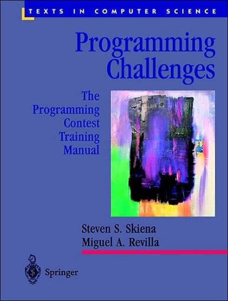 Cover for Steven S Skiena · Programming Challenges: The Programming Contest Training Manual - Texts in Computer Science (Taschenbuch) [2003 edition] (2003)