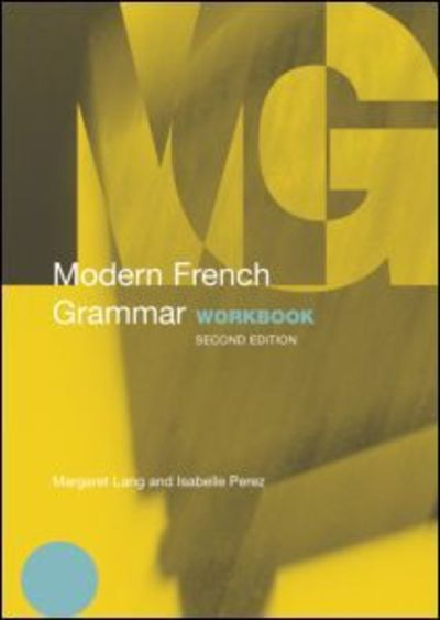 Cover for Lang, Margaret (Heriot-Watt University, Edinburgh, UK) · Modern French Grammar Workbook - Modern Grammar Workbooks (Paperback Book) (2004)