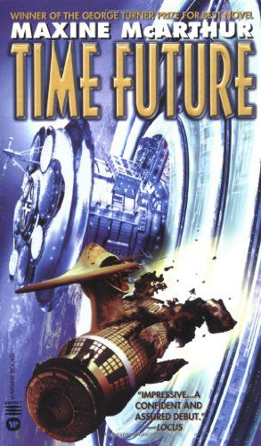 Time Future - Maxine McArthur - Books - Little, Brown & Company - 9780446609630 - July 12, 2001