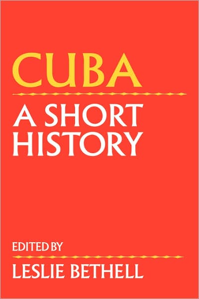 Cover for Leslie Bethell · Cuba: A Short History (Hardcover Book) (1993)