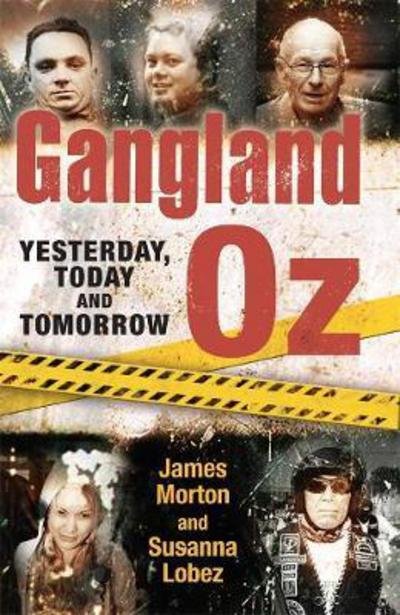 Cover for James Morton · Gangland Oz: Yesterday, Today and Tomorrow (Paperback Book) (2017)