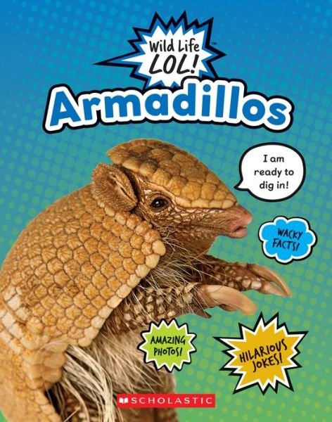 Cover for Scholastic · Armadillos (Wild Life LOL!) - Wild Life LOL! (Pocketbok) (2020)
