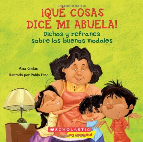 Cover for Ana Galan · Qué Cosas Dice Mi Abuela: (Spanish Language Edition of the Things My Grandmother Says) (Spanish Edition) (Taschenbuch) [Spanish edition] (2013)