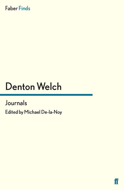 Journals - Denton Welch - Böcker - Faber & Faber - 9780571282630 - 15 september 2011