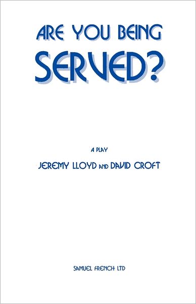 Cover for Jeremy Lloyd · Are You Being Served? - French's Acting Edition S. (Paperback Book) (2002)