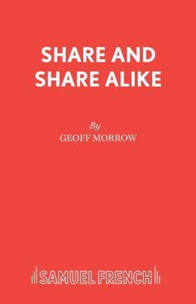Cover for Geoff Morrow · Share and Share Alike - Acting Edition S. (Paperback Book) (1985)