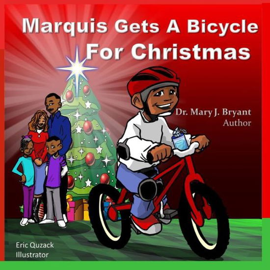 Cover for Dr. Mary J. Bryant · Marquis Gets A Bicycle For Christmas (Paperback Book) (2019)