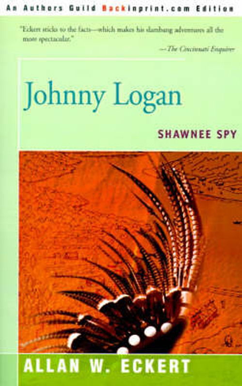 Cover for Allan Eckert · Johnny Logan: Shawnee Spy (Taschenbuch) [Reprint edition] (2000)