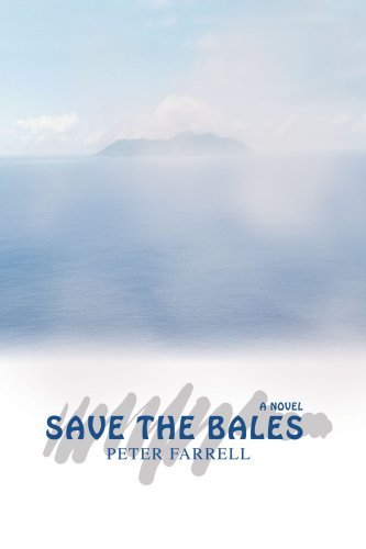 Save the Bales - Peter Farrell - Bøker - iUniverse, Inc. - 9780595419630 - 13. november 2006