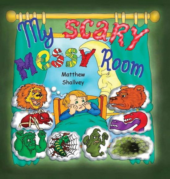 Cover for Matthew Shallvey · My Scary Messy Room - Hardcover (Hardcover Book) (2017)