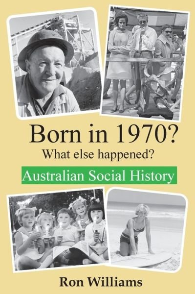 Cover for Ron Williams · Born in 1970? What else happened?! (Paperback Bog) (2020)