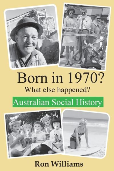 Cover for Ron Williams · Born in 1970? What else happened?! (Paperback Book) (2020)