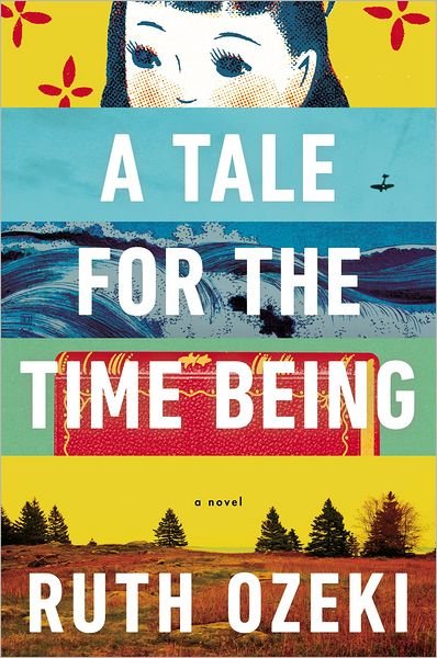Cover for Ruth Ozeki · A Tale for the Time Being (Hardcover Book) [First edition] (2013)