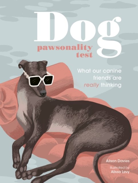Cover for Alison Davies · Dog Pawsonality Test: What our canine friends are really thinking (Hardcover Book) (2022)